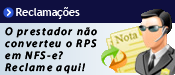 Reclame aqui caso o prestador não tenha convertido seu RPS em NFS-e.